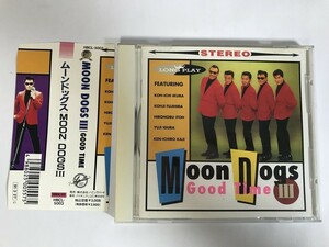 TI052 THE MOONDOGS / MOON DOGSIII GOOD TIME 【CD】 0424
