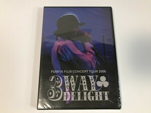 TI299 未開封 藤井フミヤ / FUMIYA FUJII CONCERT TOUR 2006 3WAY DELIGHT 【DVD】 0429