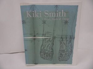 ★洋書【Kiki Smith　~Prints, Books & Things~】キキ・スミス/アーティスト