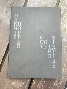 OUT OF THE SIXTIES】 Dennis Hopper: Photo Book: 2nd Edition: 超美品 デニスホッパー 写真集 イージーライダー ハーレー バイカー