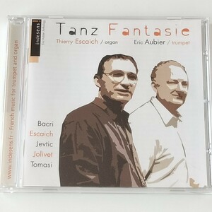 TANZ FANTASIE(INDE0012)ティエリー・エスケシュ(オルガン)エリック・オービエ(トランペット) THIERRY ESCAICH/ERIC AUBIER