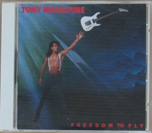 TONY MACALPINE /トニー・マカパイン＜＜FREEDOM TO FLY / フリーダム・トゥ・フライ＞＞　ギターインスト　国内盤　　　　