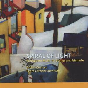 Arditti Quartet/Pedro Carneiro - Spiral Of Light; Luis Tinoco/Joao Pedro Oliveira/Rui Penha/Joao Rafael/Clotilde Rosa/etc