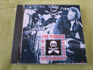 The Pirates『Don't Munchen it!　Live In Europe 78』パイレーツ　Dr Feelgood Wilko Johnson Eddie &The Hot Rods