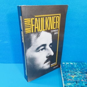 「仏語版 ウィリアム・フォークナー 伝記 William Faulkner une biographie: Stephen B. Oates 1989」