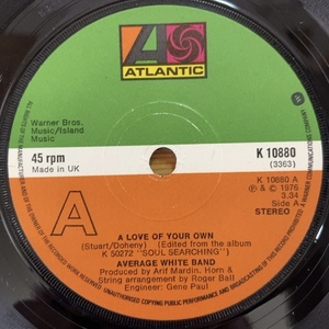 AVERAGE WHITE BAND A LOVE OF YOUR OWN / SOUL SEARCHING 45's 7インチ