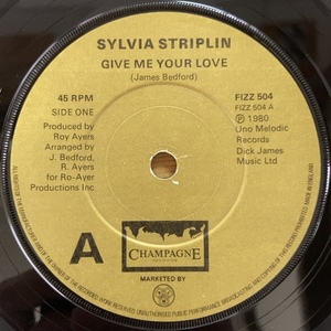 SYLVIA STRIPLIN GIVE ME YOUR LOVE 45's 7インチ