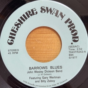 JOHN WESLEY DICKSON BAND BARROWS BLUES (RE) 45's 7インチ