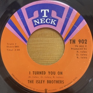 THE ISLEY BROTHERS I TURNED YOU ON / I KNOW WHO YOU BEEN SOCKING IT TO 45's 7インチ