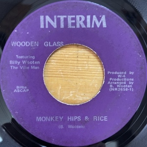WOODEN GLASS FEATURING BILLY WOOTEN MONKEY HIPS & RICE / WE'VE ONLY JUST BEGUN 45's 7 -inch 
