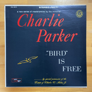 CHARLIE PARKER BIRD IS FREE (RE) LP