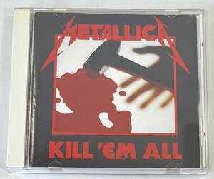 M6178◆METALLICA/メタリカ◆KILL 'EM ALL/キル・エム・オール(1CD)日本盤/デビュー・アルバム