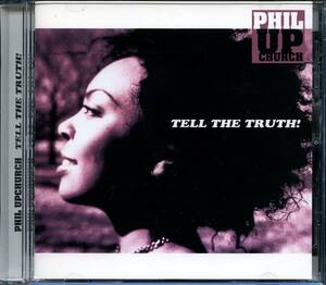 JAZZ：フィル・アップチャーチ PHIL UP CHURCH TELL THE TRUTH!