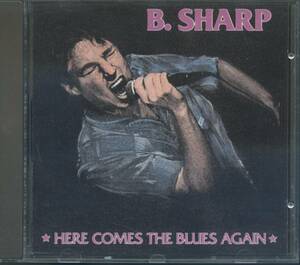 BLUES：B. SHARP／HERE COMES THE BLUES AGAIN