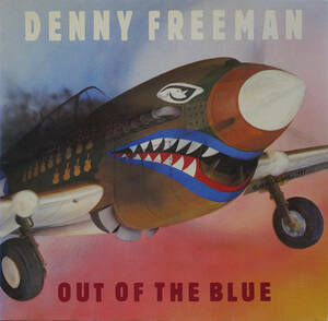 LP：DENNY FREEMAN／OUT OF THE BLUE Guitar：Jimmie Vaughan, Derek O’brien 参加