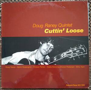 デンマークオリジナル盤【Doug Raney】Cuttin' Loose (Steeple Chase SCS 1105) 　NHOPのベース・ソロも聴き所