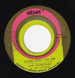 Skip Mahoaney & The Casuals - Where Ever You Go / And It's Love (A) SF-CK398
