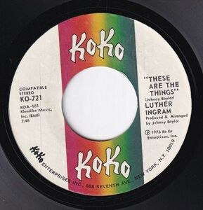 Luther Ingram - Ain't Good For Nothing / These Are The Things (A) SF-CK226