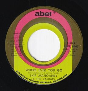 Skip Mahoaney & The Casuals - Where Ever You Go / And It's Love (A) SF-CK225