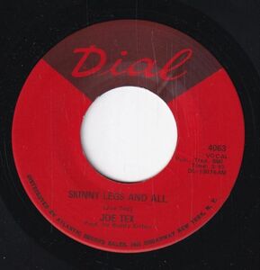 Joe Tex - Skinny Legs And All / Watch The One (That Brings The Bad News) (A) SF-CK010