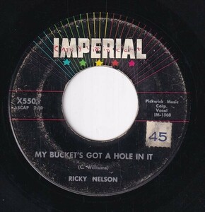 Ricky Nelson - My Bucket's Got A Hole In It / Believe What You Say (B) OL-CH178