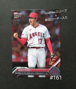 新品ローダー入!!大谷翔平 【ToppsNOW 2023】#161【4/21】 MASTERFUL ON THE MOUND WITH 7 SCORELESS IP ＆ 11Ks１枚