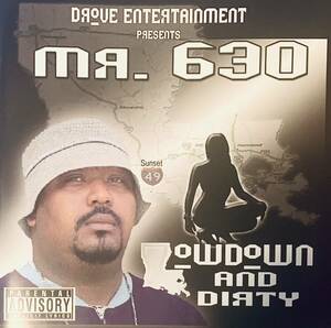 【極上メロウ】MR.630 / Lowdown And Dirty ルイジアナG-RAP G-FUNK