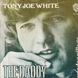 蘭盤 TONY JOE WHITE THE DADDY c/w VOODOO VILLAGE ★HOLLAND 7inch★FUNKY ROCK トニー・ジョー・ホワイト