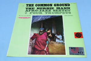 日LP THE HERBIE MANN AFRO JAZZ SEXTET THE COMMON GROUND★JAPAN ATLANTIC LP/DG有★SMJ-7284 ペラジャケ