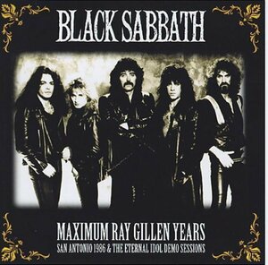BLACK SABBATH / MAXIMUM RAY GILLEN YEARS