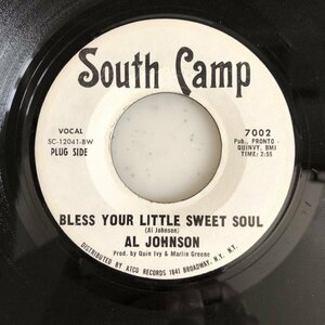 AL JOHNSON - BLESS YOUR LITTLE SWEET SOUL / LOVE WAITS FOR NO MAN (SOUTH CAMP 7002)