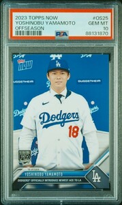 1円出品 PSA10Topps Now トップスナウ オフシーズン 山本由伸 ドジャース OS25 Yoshinobu Yamamoto RC ルーキーカード 870