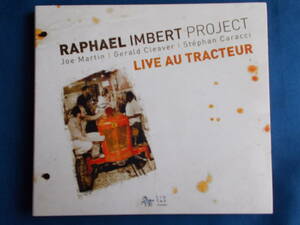 ラファエル・アンベル RAPHAEL IMBERT PROJECT／LIVE AU TRACTEUR