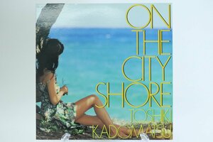 角松敏生 ＊ ON THE CITY SHORE LPレコード [RAL-8805] AIR ＊ #7109