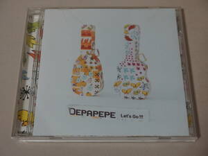 DEPAPEPE　Let's Go!!!