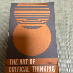 THE ART OF CRITICAL THINKING 洋書