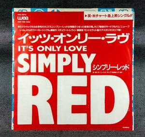 SIMPLY RED　シンプリー・レッド　IT'S ONLY LOVE　日本盤 W/L PROMO 7inch SINGLE [WEA　PRS-2016]
