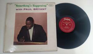 希少盤! Jazz 1963' Paul Bryant Somethin's Happening Fantasy 3357 MONO 1st LP レコード ポールブライアント Organ ジャズオルガン奏者