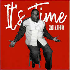 ★新品!!ディープな親父。塩辛、これはこれはの佳作!!Clyde Anthony クライド・アンソニーのCD【Its Time】いいすねぇ親父には。2021年