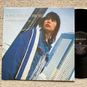 UK盤◆LP◆V.A.(My Bloody Valentine、Primal Scream)A PALACE IN THE SUN -a creation compilation◆1991年 CRELP 088◆ ネオアコ ROCK