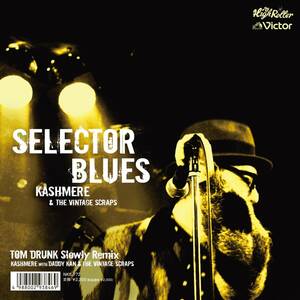 【新品・アナログレコード・NKS-772】KASHMERE & THE VINTAGE SCRAPS / SELECTOR BLUES / 2024年再発盤 7インチ / レコードストアデイ