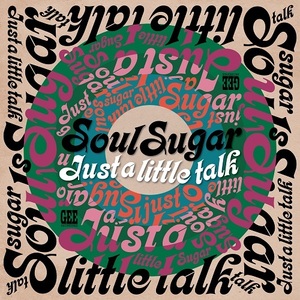 【新品・アナログレコード・GEELP003】SOUL SUGAR / JUST A LITTLE TALK / LP1枚組