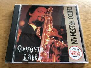 チコフリーマン CHICO FREEMAN GROOVIN LATE