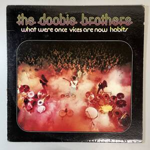 46895【US盤】 The Doobie Brothers / WHAT WERE ONCE VICES ARE NOW HABITS 