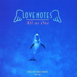 名盤 Love Notes All As One　ラブ・ノーツ 　HIRO川島、井上真紀　国際イルカ・クジラ会議の公式テーマソング。