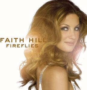 廃盤 ポップス ロック Faith Hill Fireflies フェイス・ヒル 　カントリーとかポップスと言うよりも美しい映画音楽の世界