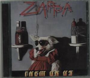 名盤 Frank Zappa Them Or Us フランク・ザッパ 　 一気に洗練された久々のバンド作　Guitarの聴き所満載の硬派なプログレ　名曲満載