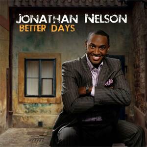 貴重廃盤 Jonathan Nelson Better Days　超絶激ウマシンガー　最高傑作　Kierra “Kiki” Sheard Purpose Juanita Contee 参加 