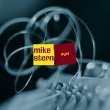 貴重廃盤 Mike Stern Play マイク・スターン ＜構成員＞ Dennis Chambers VINNIE COLAIUTA Richard Bona 他　豪華キャストな一枚