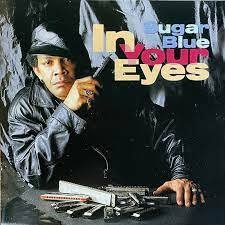 廃盤 ブルース Sugar Blue セカンド・ギア/In Your Eyes 日本国内盤　超絶技巧ハープ　ルースでダルな歌声とハープが実にブルージー